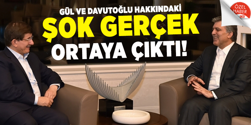 Gül ve Davutoğlu hakkındaki şok gerçek ortaya çıktı!