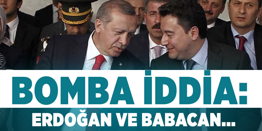 Bomba iddia: Cumhurbaşkanı Erdoğan Babacan ile...