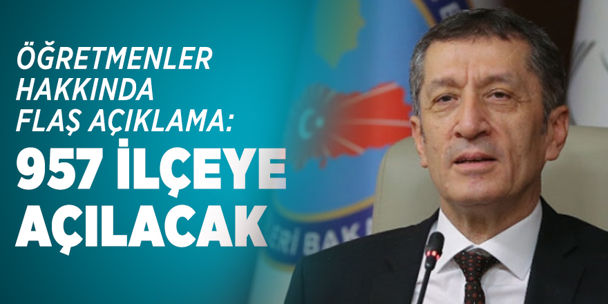Milli Eğitim Bakanı Ziya Selçuk'tan öğretmenler hakkında flaş açıklama!