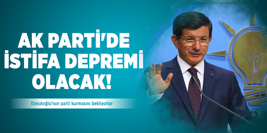 AK Parti'de istifa depremi olacak! Davutoğlu'nun parti kurmasını bekliyorlar