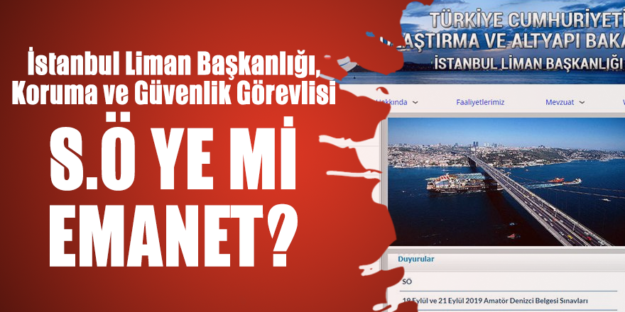 İstanbul Liman Başkanlığı'nda neler oluyor?