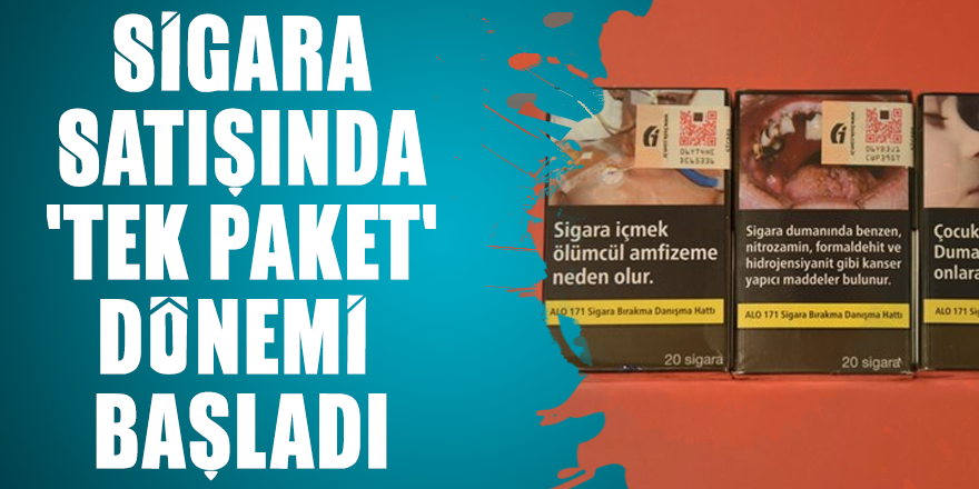 Sigara satışında 'tek paket' dönemi başladı