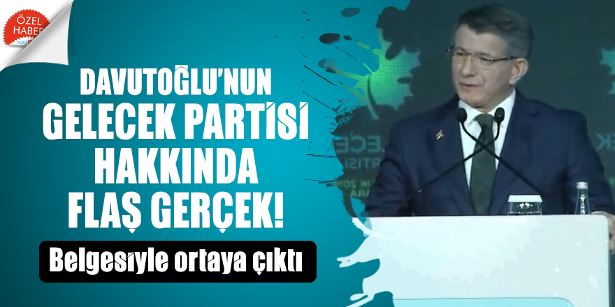 Davutoğlu'nun Gelecek Partisi hakkında şok gerçek ortaya çıktı!