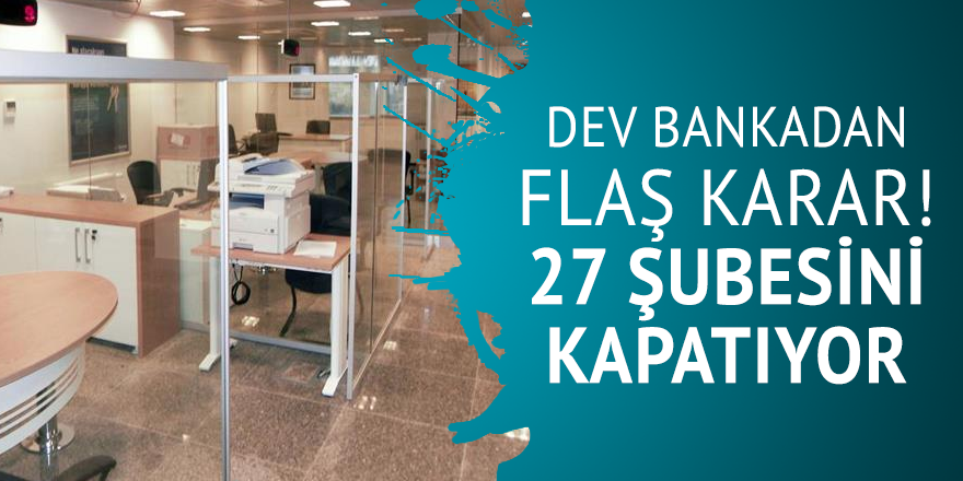 QNB Finansbank 27 şubesini kapatıyor !