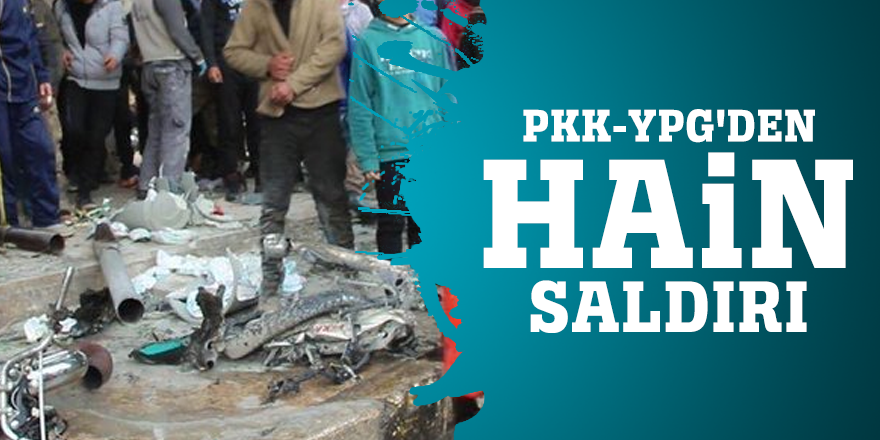 PKK-YPG'den hain saldırı