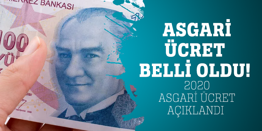 Asgari ücret belli oldu! 2020 asgari ücret açıklandı