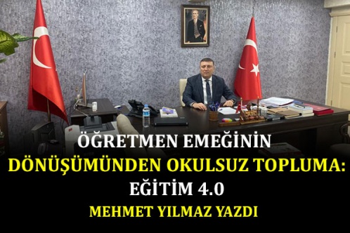 ÖĞRETMEN EMEĞİNİN DÖNÜŞÜMÜNDEN OKULSUZ TOPLUMA: EĞİTİM 4.0