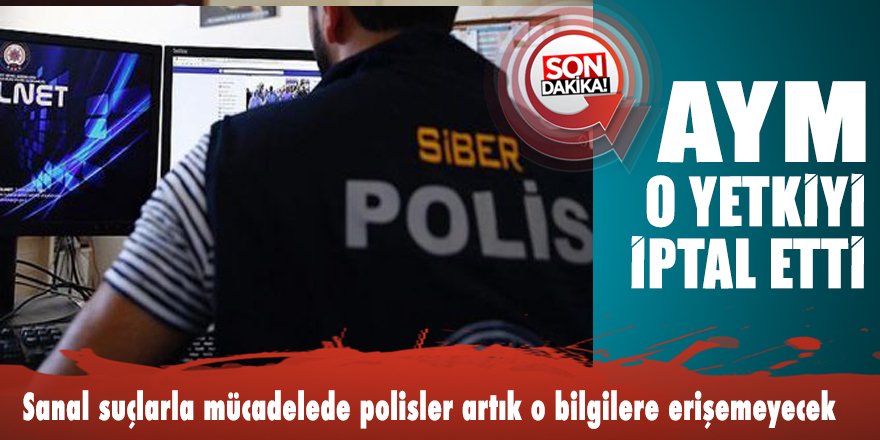 AYM polislere verilen o yetkiyi iptal etti