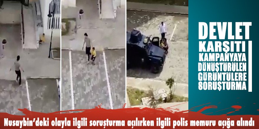 Nusaybin'deki skandal görüntüler için soruşturma açılıp polis memuru açığa alındı