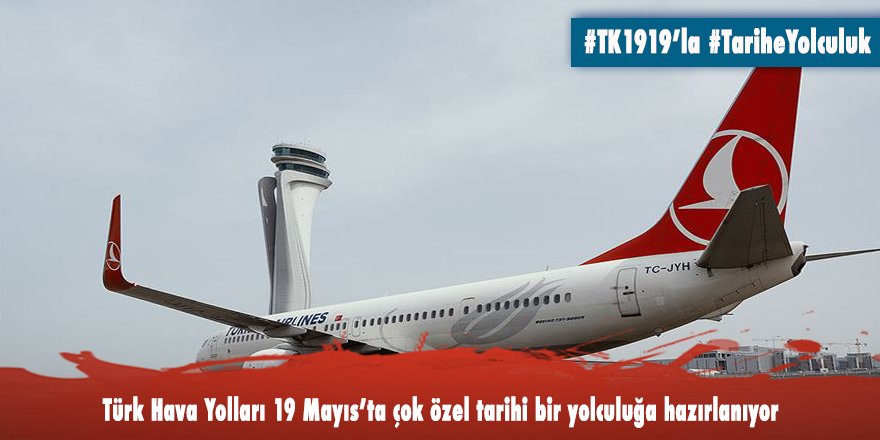 THY'den #TK1919 ile 19 Mayıs'a özel #TarihiYolculuk