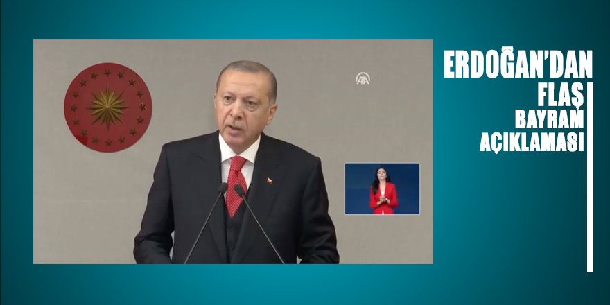 Erdoğan, hükümetin Bayram kararını açıkladı