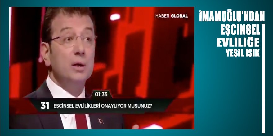 İmamoğlu’ndan EŞCİNSEL EVLİLİĞE yeşil ışık