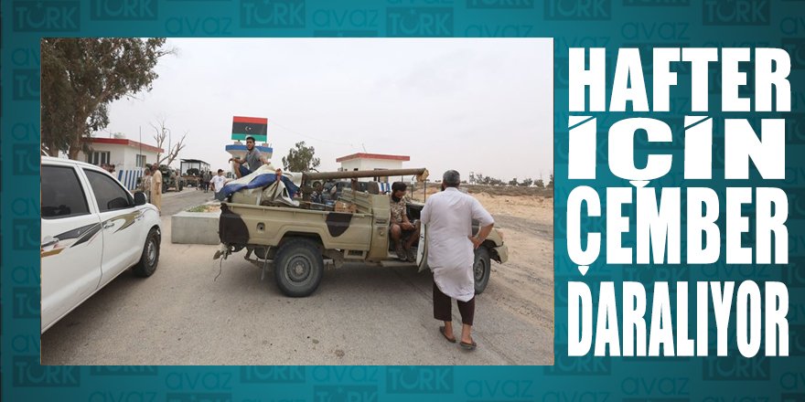 Hafter ve teröristleri için yolun sonu yaklaşıyor