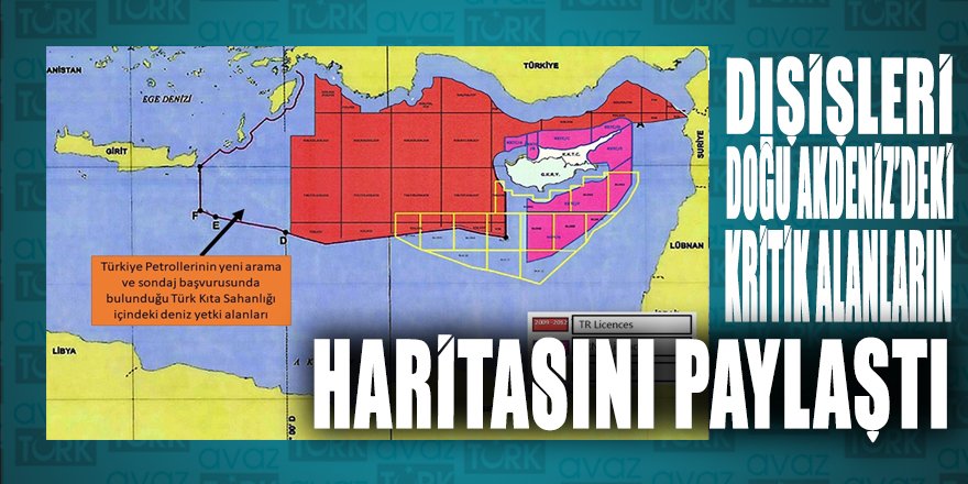 Dışişleri Bakanlığı, Doğu Akdeniz'deki o kritik haritayı paylaştı