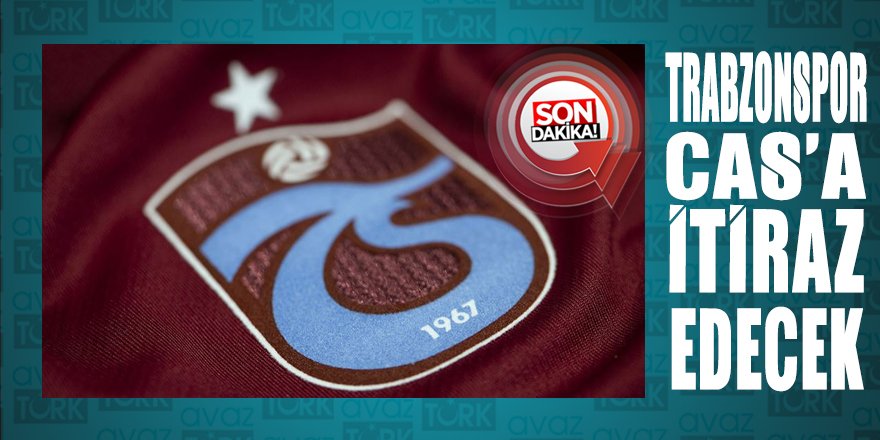 Trabzonspor SKANDALkarar için CAS'a başvuruyor