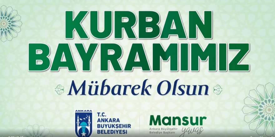 Ankara Büyükşehir Belediyesi Kurban Bayramı Mesajı