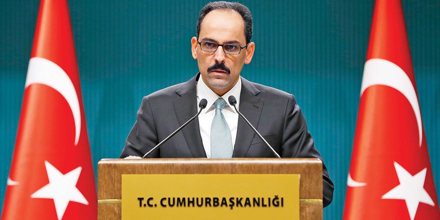 İbrahim Kalın: Türkiye'ye emir verilen günler geride kaldı!