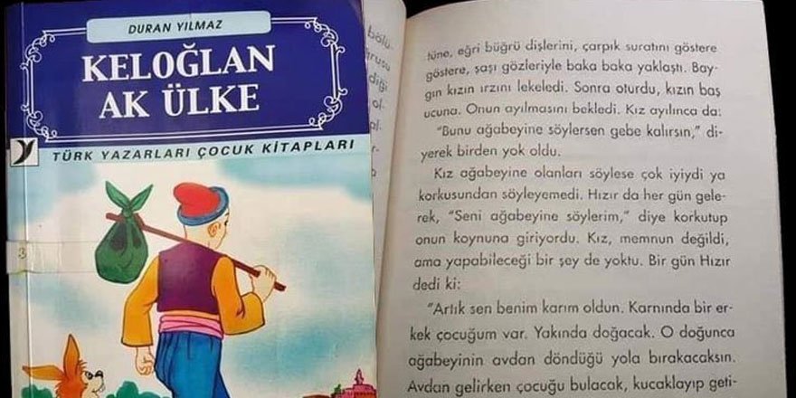 Bir skandal daha! Keloğlan Ak Ülke kitabında kız çocuğuna cinsel istismar tasvir edilmiş!