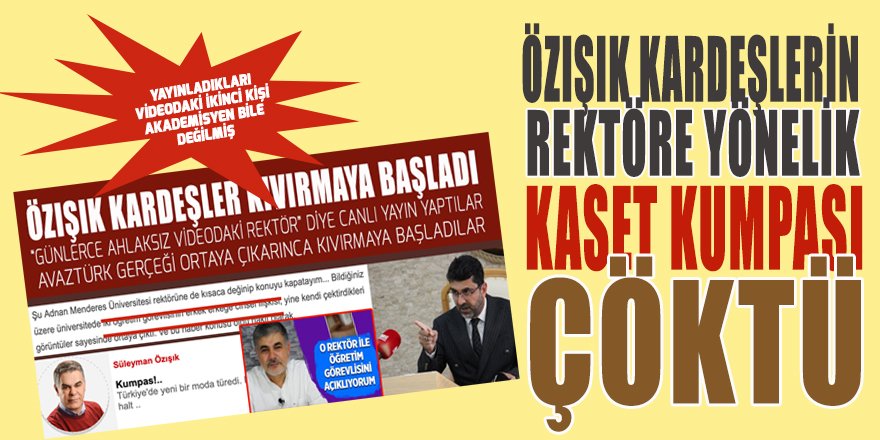 ADÜ Rektörü'ne kurulan KUMPAS çöktü