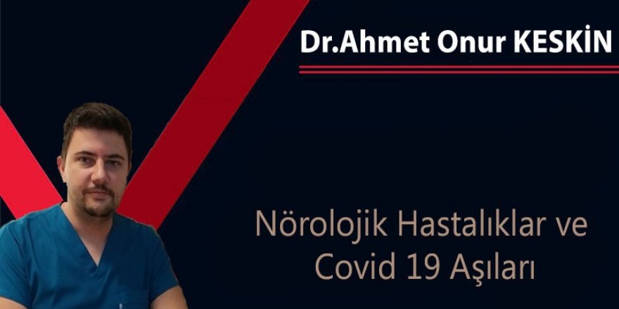 Nörolojik Hastalıklar ve Covid 19 Aşıları