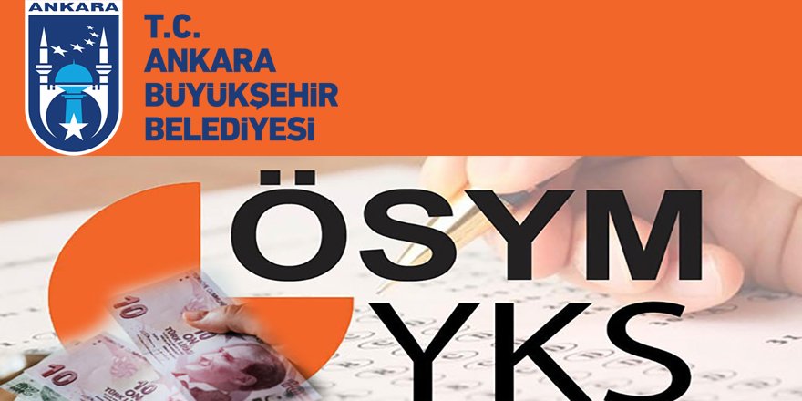 Ankara Büyükşehir Belediyesi, 6 bin 521 öğrenciye YKS giriş ücreti için 300'er lira destek verdi