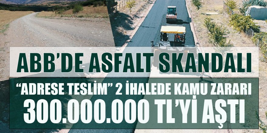 Ankara Büyükşehir'de 'adrese teslim' iki ihalede kamunun uğradığı zarar 300 milyonu aştı