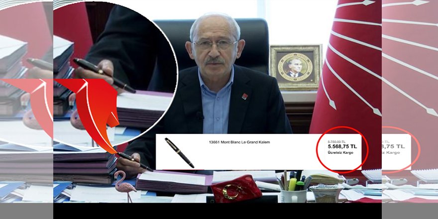 Yoksulluk ve tasarruf edebiyatı yapan Kılıçdaroğlu’nu fiyatı 5 bin lirayı aşan Montblanc marka kalem ele verdi