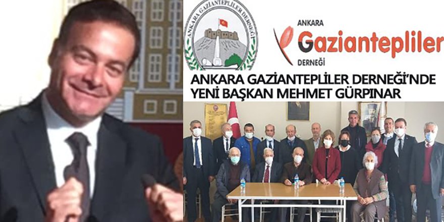 Ankara Gaziantepliler Derneği Başkanı Mehmet Günpınar: Gaziantep’in Ankara’daki ortak sesi ve gücü olacağız