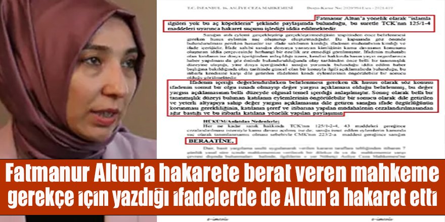 Fatmanur Altun'a hakaret eden sanığa berat veren İstanbul 16. Asliye Ceza'dan skandal ifadeler: Karar metninde Altun'a hakaret etti