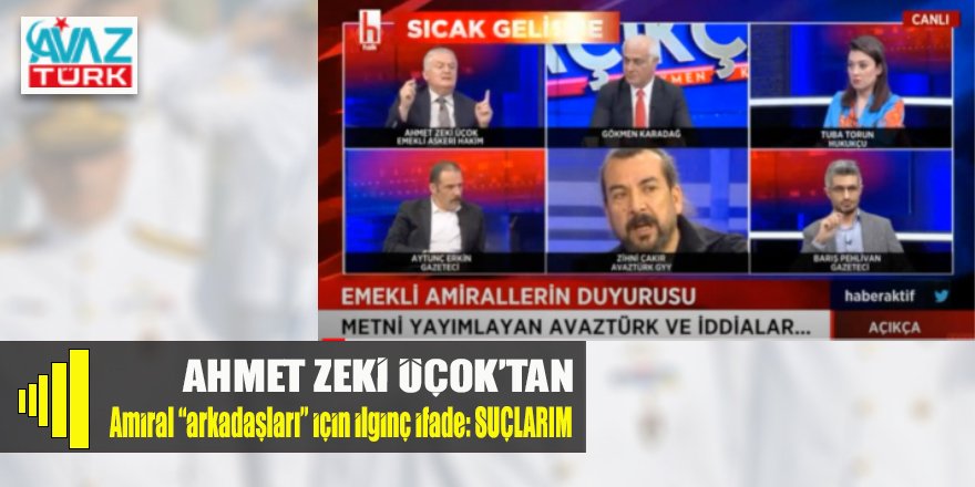 Halk TV canlı yayınında Zihni Çakır ile Ahmet Zeki Üçok arasında geçen diyalogda Üçok'tan Amirallere yönelik çok tartışılacak sözler