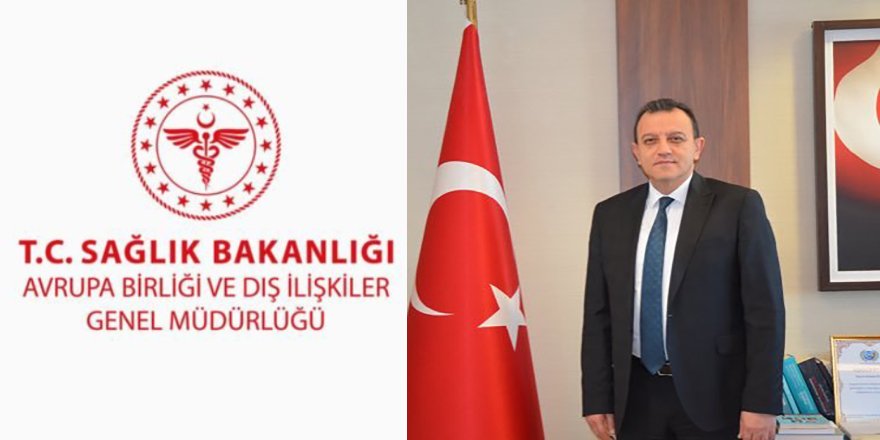 Sağlık Bakanlığı Avrupa Birliği ve Dış İlişkiler Genel Müdürlüğüne Selami Kılıç atandı