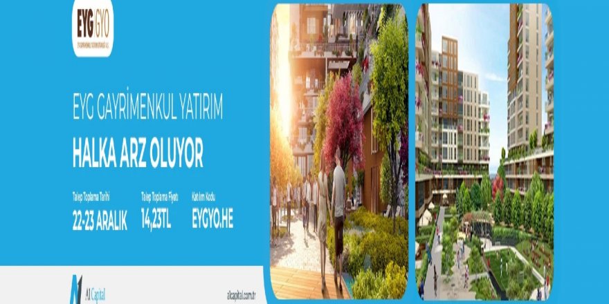 EYG Gayrimenkul halka arz gerçekleşiyor