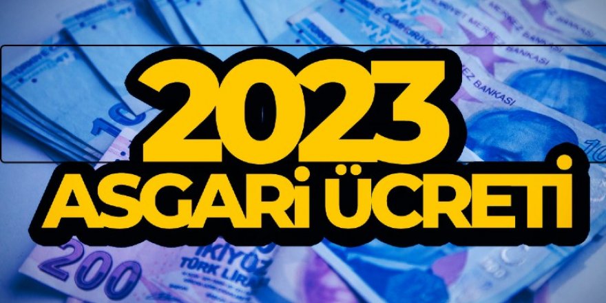2023 yılı asgari ücret rakamı 8 bin 500 TL oldu