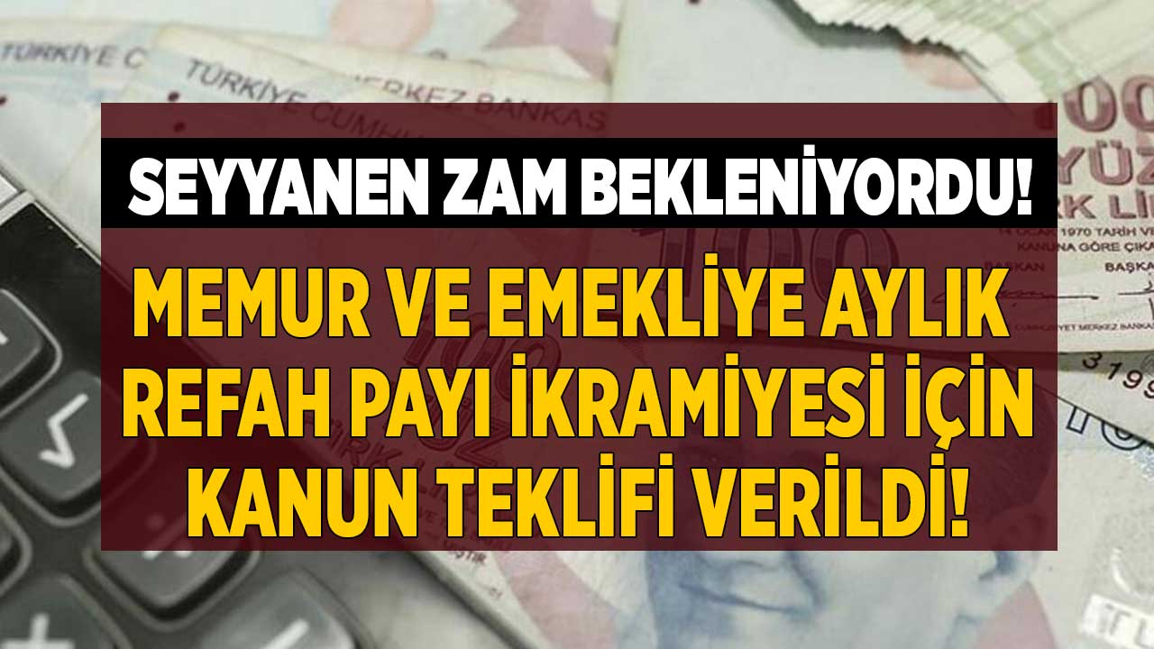 Seyyanen ek zam bekleniyordu! Memur ve emeklilere aylık refah payı ödemesi için meclis ilk adımı attı