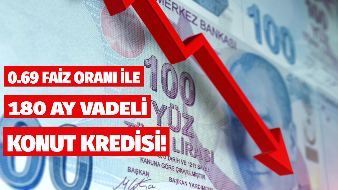 Kamu bankaları ucuz konut kredisi kampanyası başvuru şartları ve faiz oranı belli oldu