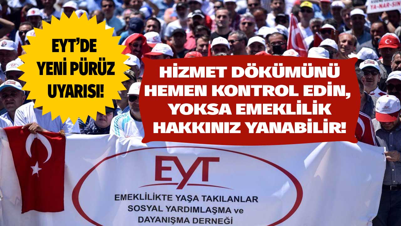 EYT'de yeni pürüz! Hemen kontrol edin emeklilik hakkınız yanabilir