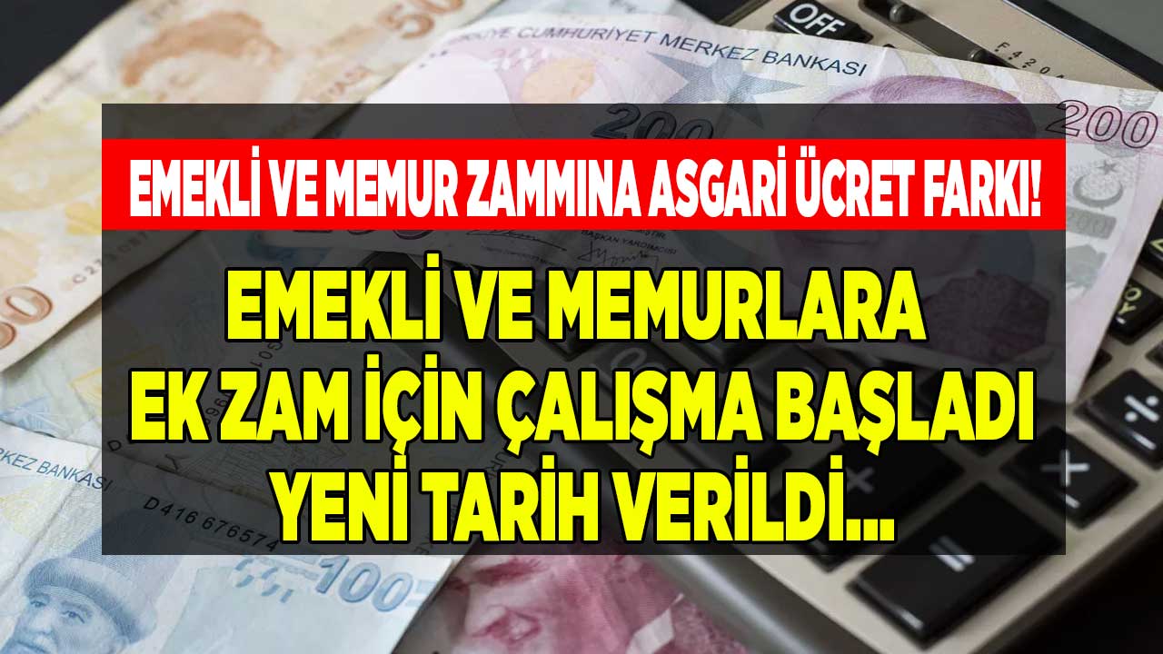 4A 4B 4C SSK ve Bağ-Kur emeklileri memurlara ek zam için çalışma başladı Erdoğan o tarihte açıklayacak