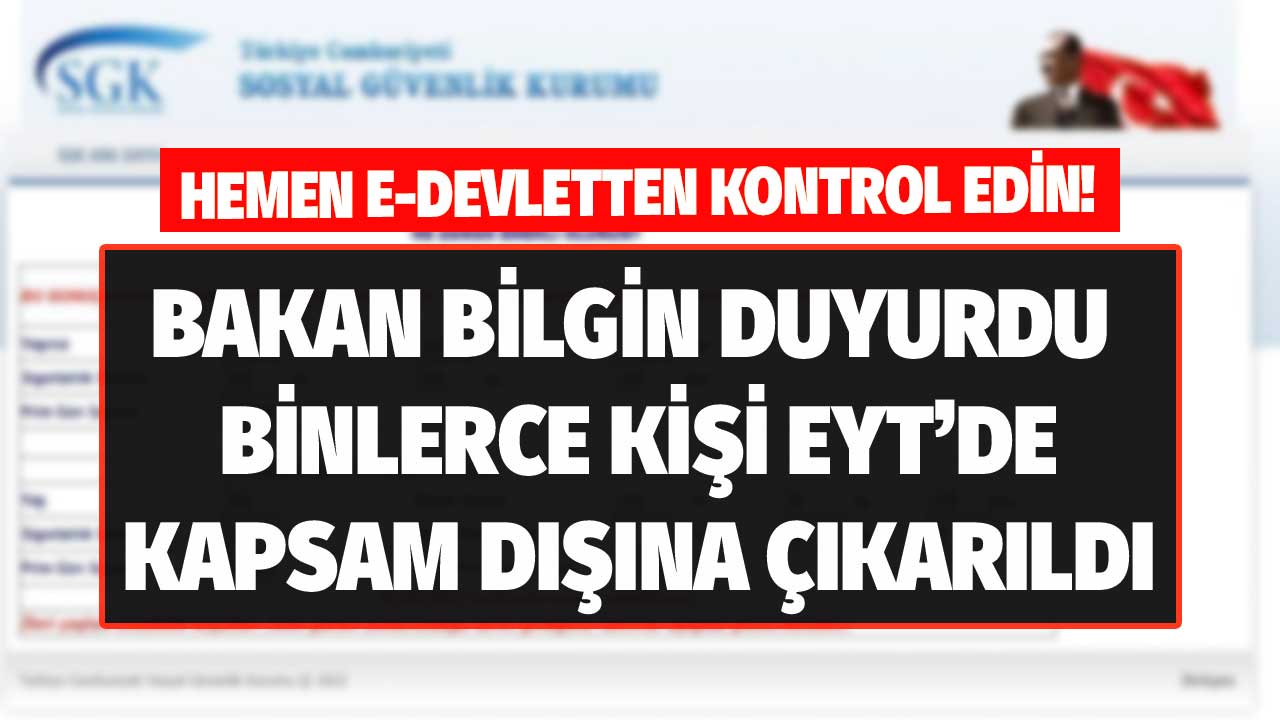 Hemen e-Devlet üzerinden bakın! EYT için yeni karar binlerce kişi EYT'de kapsam dışına çıktı
