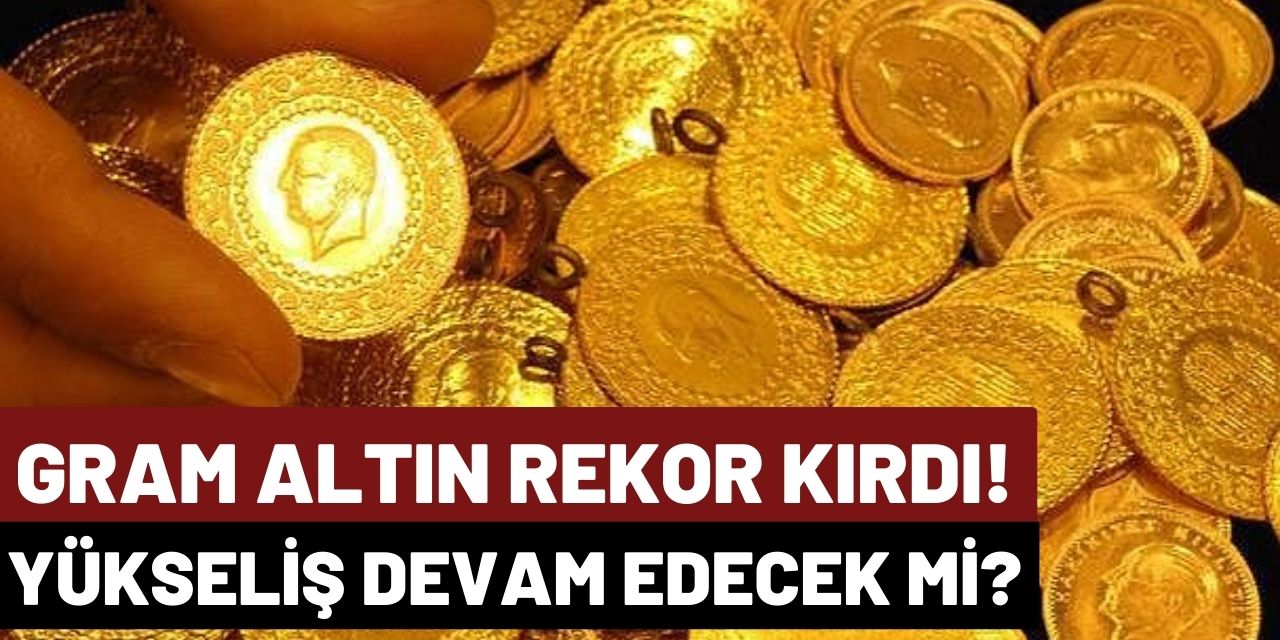 Altında bu yükseliş daha önce hiç görülmedi! Altın fiyatlarında son durum