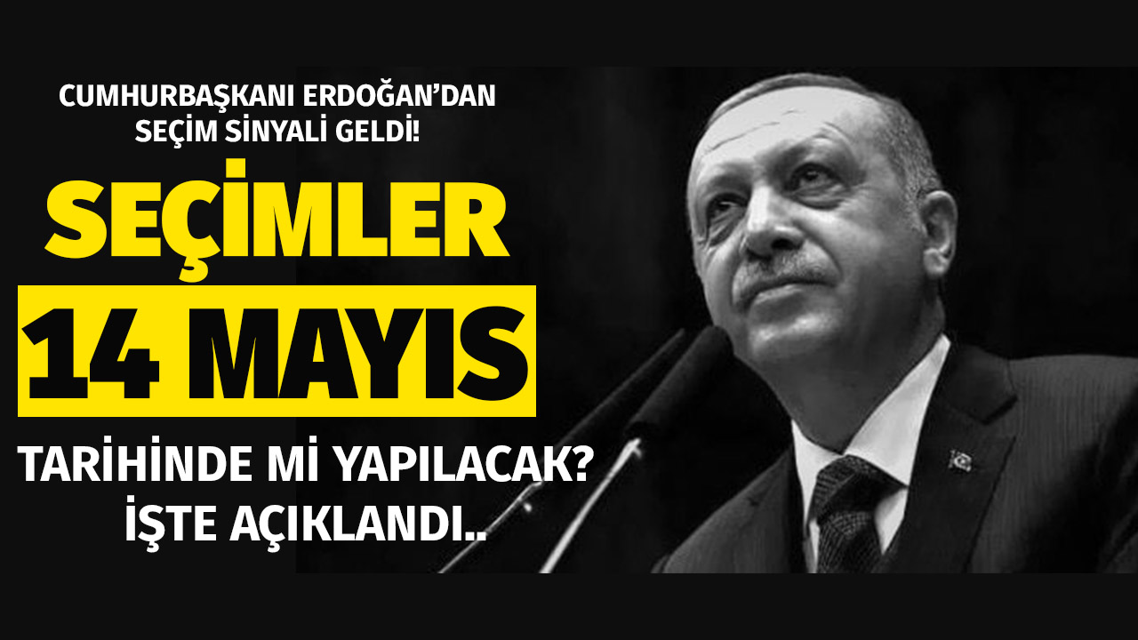 Cumhurbaşkanlığı seçimi 14 Mayıs 2023'de mi yapılacak?