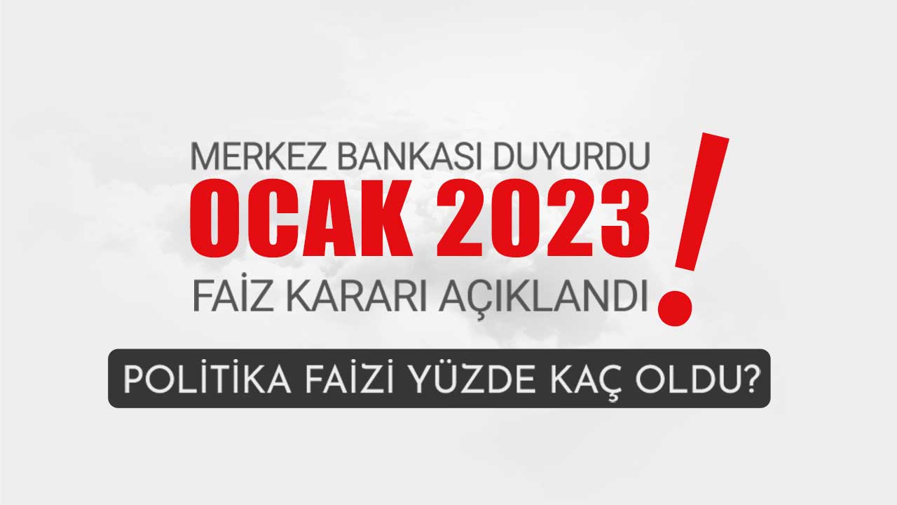 Merkez Bankası Ocak 2023 PPK toplantısı faiz kararı açıklandı!