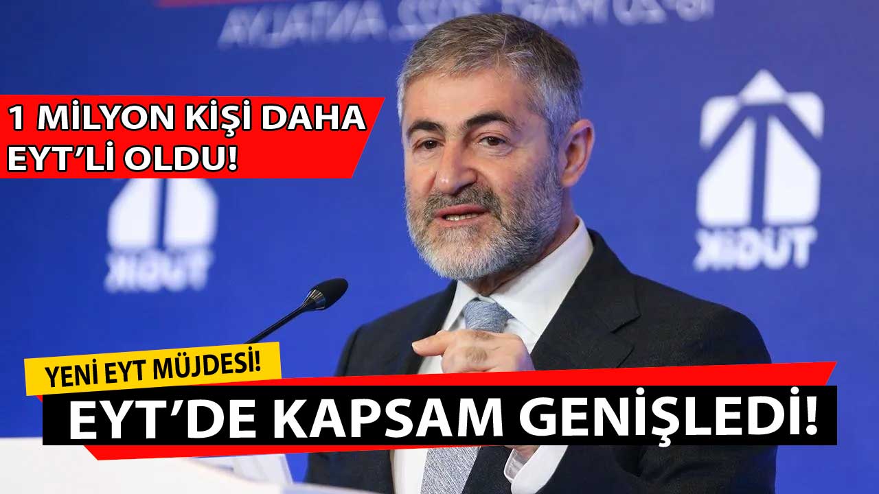 Bakan Nebati'den son dakika EYT müjdesi!  1 milyon kişi arttı EYT'nin kapsamı genişledi