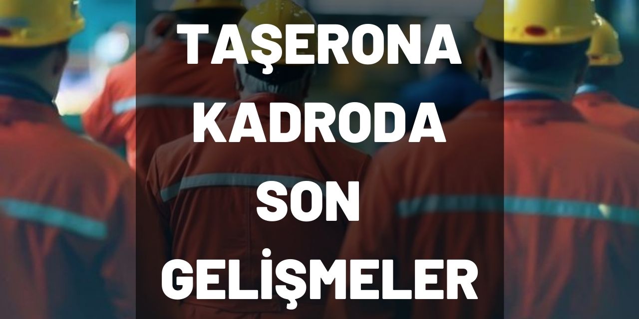 Binlerce çalışanın merakla beklediği açıklama geldi! 90 bin taşeron kadroda yeni gelişme kadro kimleri kapsayacak?
