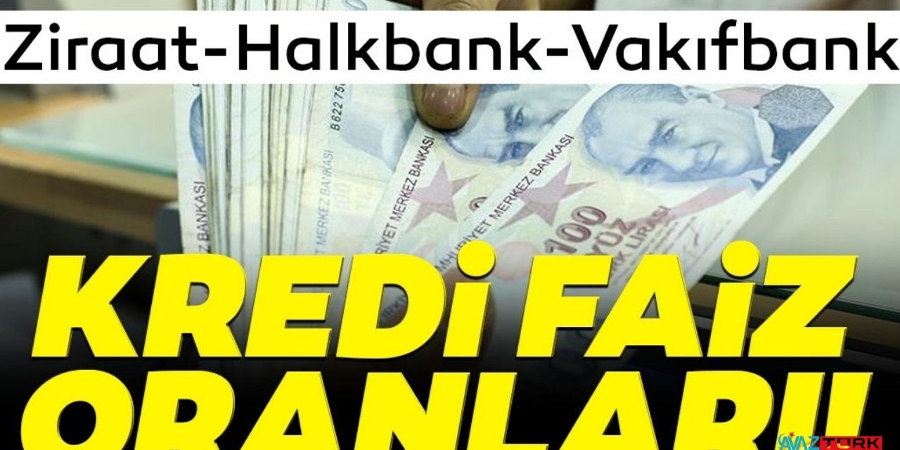 Şubat ayı güncel Halkbank Vakıfbank Ziraat Bankası ihtiyaç kredisi faiz oranları açıklandı!