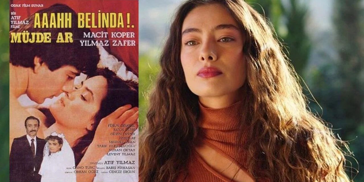 Ah Belinda Filmi Tekrar Beyaz Perdede! Neslihan Atagül Fragman İle Gündeme Bomba Gibi Düştü!