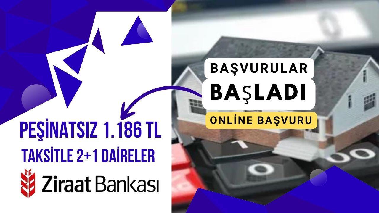 Peşinatsız ayda 1.186 TL taksitle 2+1 daireler için başvurular başladı!