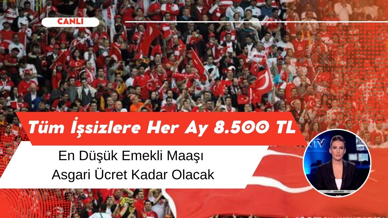 Tüm işsizlere her ay 8.500 TL ödeme yapılacak!