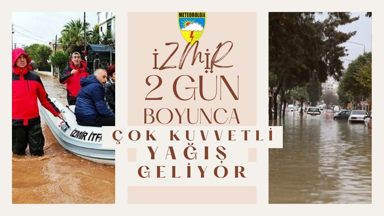 İzmir ve çevre illeri için gün verildi! 2 gün çok şiddetli yağışlar geliyor