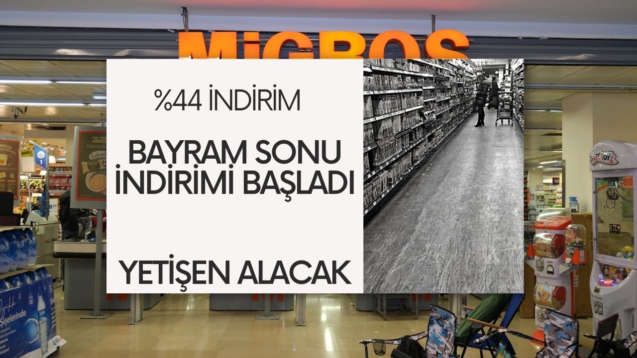 Migros’ta bayram sonu indirimleri başladı! Yüzde 44’e varan indirim