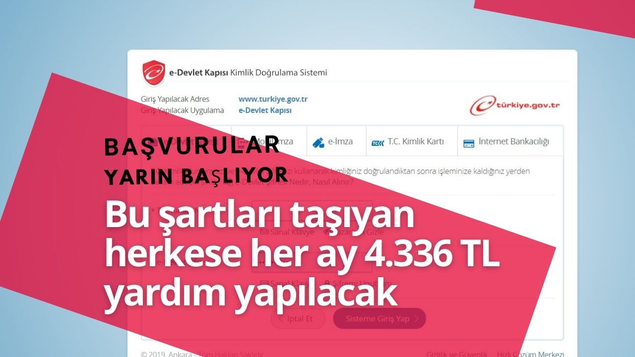 Bu şartları taşıyan herkese her ay 4.336 TL yardım yapılacak! Başvurular yarın başlıyor